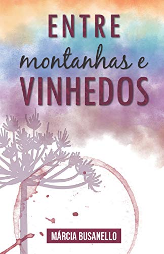 Stock image for Entre Montanhas e Vinhedos (Portuguese Edition) for sale by GF Books, Inc.