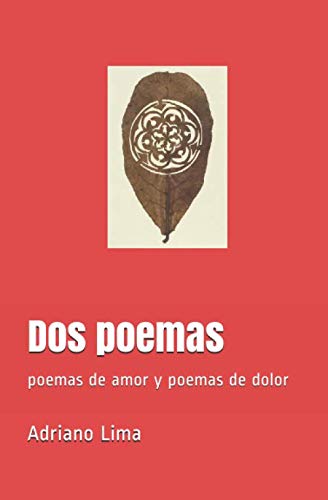 Imagen de archivo de Dos poemas: poemas de amor y poemas de dolor a la venta por Revaluation Books