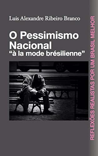 Beispielbild fr O Pessimismo Nacional: " la mode brsilienne" (Portuguese Edition) zum Verkauf von Lucky's Textbooks