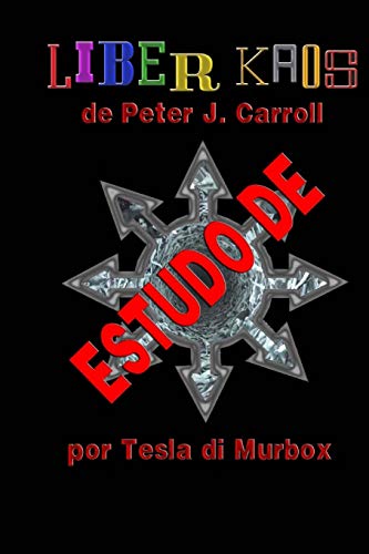 Stock image for Estudo de Liber kaos de Peter J. Carroll (Portuguese Edition) [Soft Cover ] for sale by booksXpress