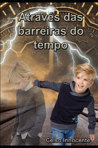 Stock image for Atravs das barreiras do tempo (Portuguese Edition) for sale by Books Unplugged