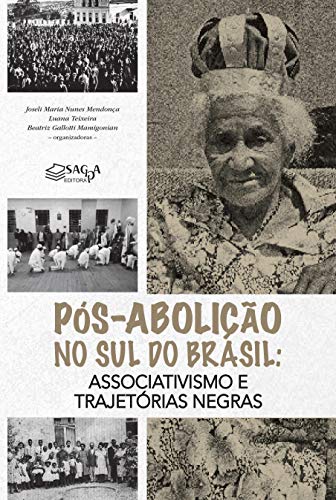 Beispielbild fr pos abolico no sul do brasil associativismo e trajetorias negras zum Verkauf von LibreriaElcosteo