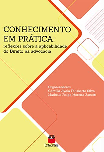 Stock image for conhecimento em pratica reflexoes sobre a aplicabilidade do direito na advocacia for sale by LibreriaElcosteo