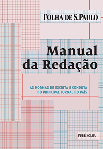 Stock image for Manual da Redacao As Normas de Escrita e Conduta do Principal Jornal do Pais (Em Portugues do Brasil) for sale by SecondSale