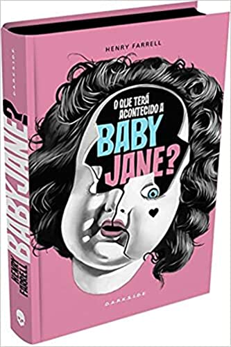 O que terá acontecido a Baby Jane? - Henry Farrell