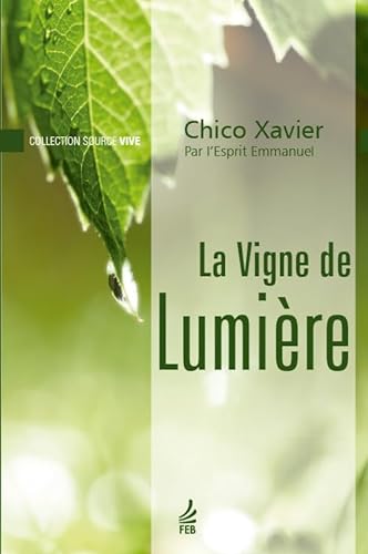 Stock image for La Vigne de Lumire (French Edition) for sale by Big River Books