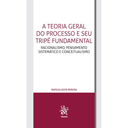 Stock image for _ livro a teoria geral do processo e seu tripe fundamental mateus costa pereira 2018 for sale by LibreriaElcosteo