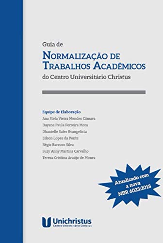 Beispielbild fr Guia de Normalizao de Trabalhos Acadmicos do Centro Universitrio Christus zum Verkauf von Revaluation Books