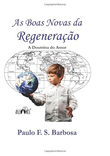 Beispielbild fr As Boas Novas da Regenerao: A Doutrina do Amor zum Verkauf von Revaluation Books