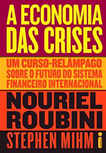 Stock image for _ livro economia das crises um curso relmpago sobre o futuro do sistema financeiro internaci for sale by LibreriaElcosteo