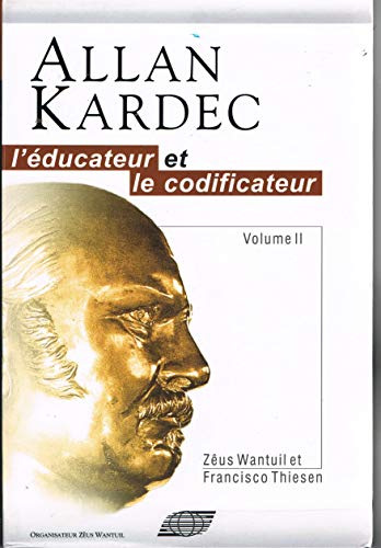 9788598161051: Allan Kardec, l'ducateur et le codificateur - Vol. II (French Edition)