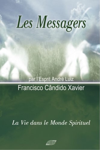 Les Messagers (French Edition) - Xavier, Francisco Cândido