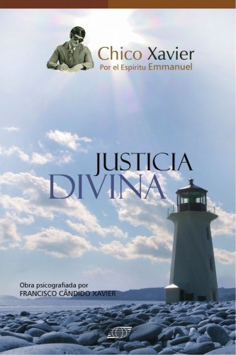 Justicia Divina (Spanish Edition) (9788598161433) by Xavier, Francisco CÃ¢ndido