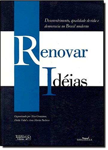 9788598233215: Renovar Ideias. Desenvolvimento, Qualidade De Vida E Democracia No Brasil Moderno (Em Portuguese do Brasil)