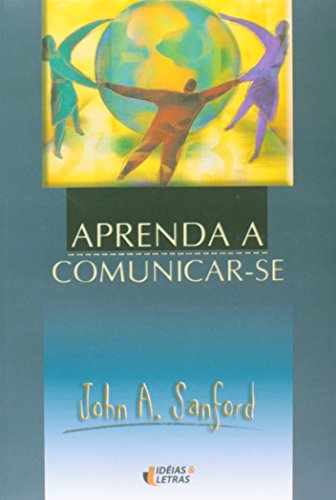 Stock image for _ livro aprenda a comunicar se sanford john a Ed. 2005 for sale by LibreriaElcosteo