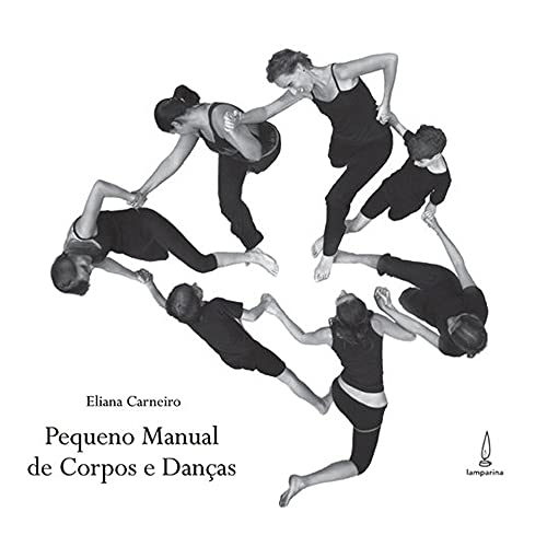 Stock image for livro pequeno manual de corpos e dancas eliana carneiro 2008 for sale by LibreriaElcosteo