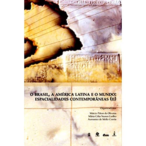 Stock image for O Brasil, a Amrica Latina e o mundo : espacialidades contemporneas. vol. 2 -- ( Encontro Nacional da Associao de Pesquisa e Ps-Graduao em Geografia. ANPEGE ; 7 ) for sale by Ventara SA