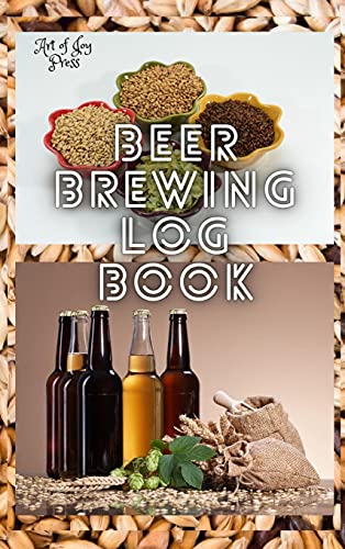 Stock image for Beer Brewing Log Book: Home Brew Beer Log Book &#9474; Beer Brewing Recipes Log Book &#9474; Beer Brewer's Log Book &#9474; Home Brew Book &# for sale by Buchpark