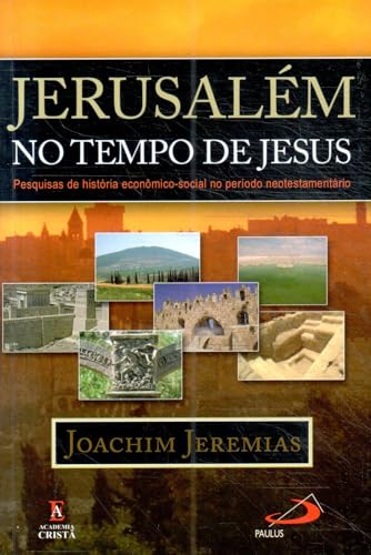 livro jerusalem no tempo de jesus joachim jeremias biblia - JOACHIM JEREMIAS