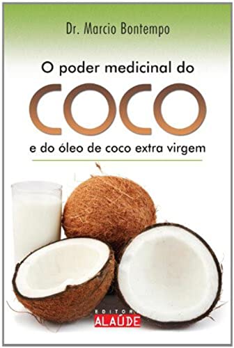 Beispielbild fr Poder Medicinal do Coco e do leo de Coco Extra (Em Portuguese do Brasil) zum Verkauf von medimops