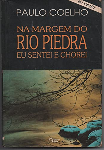 Na margem do rio piedra sentei e chorei - Paulo Coelho