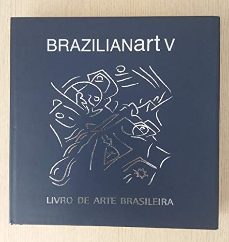 BRAZILIANART V: LIVRO DE ARTE BRASILEIRA.; Projeto Brazilianart. Curadora Nair Barbosa