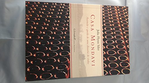 Imagen de archivo de livro casa mondavi ascenso e queda de uma dinastia do vinho julia flynn siler 2009 a la venta por LibreriaElcosteo