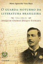 9788598815138: Guarda-Noturno Da Literatura Brasileira, O - Vida E Obra De Joaquim Os (Em Portuguese do Brasil)