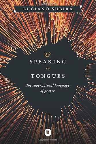 Imagen de archivo de Speaking in tongues: The supernatural language of prayer a la venta por ThriftBooks-Dallas