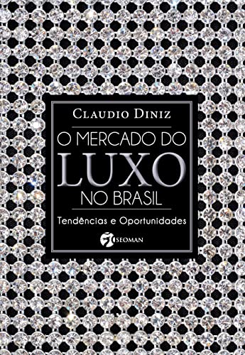 Imagen de archivo de O Mercado do Luxo no Brasil (Em Portuguese do Brasil) a la venta por medimops