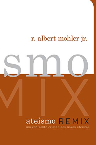 Stock image for Atesmo Remix: Um confronto Cristo aos novos Atestas (Portuguese Edition) for sale by GF Books, Inc.