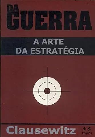 Imagen de archivo de da guerra a arte da estrategia de carlos von clausewitz pela tahyu 2005 Ed. 2005 a la venta por LibreriaElcosteo