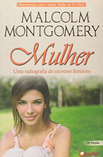 Stock image for livro mulher uma radiografia do un malcolm montgomery Ed. 2005 for sale by LibreriaElcosteo