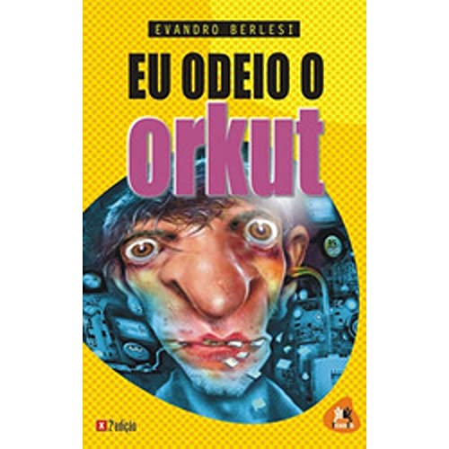 Stock image for livro eu odeio o orkut berlesi evandro 2008 for sale by LibreriaElcosteo