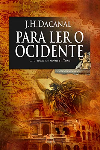 Stock image for livro para ler o ocidente as origens de nossa cultura dacanal jose hildebrando 2013 for sale by LibreriaElcosteo