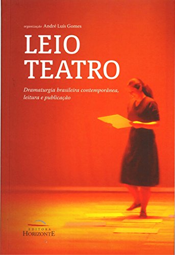 Stock image for Leio teatro : dramaturgia brasileira contempornea, leitura e publicao. for sale by Ventara SA