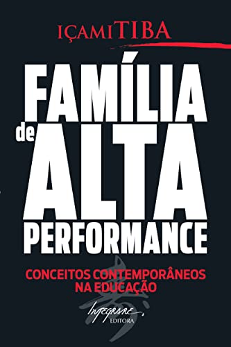 Beispielbild fr Famlia de Alta Performance - Conceitos Contemporneos na Educao zum Verkauf von Your Online Bookstore