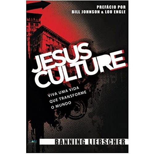 Stock image for Jesus Culture: Viva Uma Vida Que Transforme o Mundo (Portuguese Edition) for sale by GF Books, Inc.