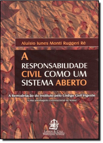 Stock image for livro a responsabilidade civil como um sistema aberto re aluisio iunes monti ruggeri 2007 for sale by LibreriaElcosteo
