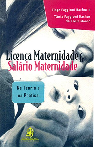 Stock image for licenca maternidade e salario maternidade na teoria e na pratica for sale by LibreriaElcosteo