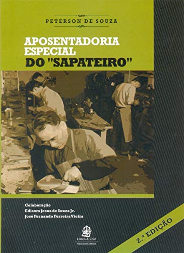 9788599895610: Aposentadoria Especial do Sapateiro