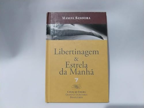 Stock image for livro libertinagem estrela da manh manuel bandeira volume 7 1 edico 2008 Ed. 2008 for sale by LibreriaElcosteo