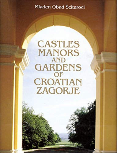 Stock image for Castles Manors and Gardens of Croatian Zagorje for sale by Bookcase