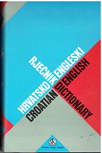 Stock image for CROATIAN-ENGLISH DICTIONARY. HRVATSKO ILI SRPSKO ENGLESKI RJECNIK for sale by Easton's Books, Inc.