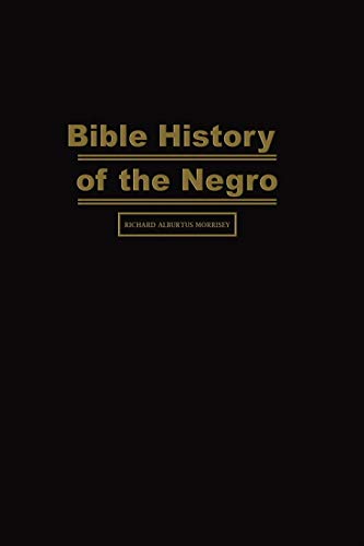 Beispielbild fr Bible History of the Negro zum Verkauf von GreatBookPrices