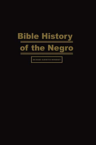 Stock image for Bible History of the Negro for sale by GreatBookPrices