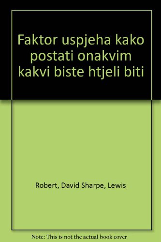 Beispielbild fr FAKTOR USPJEHA Kako postati onakvim kakvi biste htjeli biti zum Verkauf von medimops