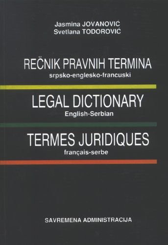 Legal Dictionary: English-french-serbian (9788638707188) by Jovanovic, Jasmina; Todorovic, Svetlana