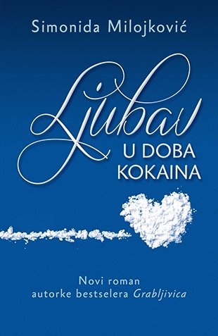 9788652115105: Ljubav u doba kokaina by Simonida Milojkovic (2014-05-04)