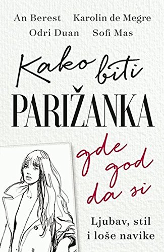 Imagen de archivo de Kako biti Parizanka : gde god da si a la venta por Ammareal